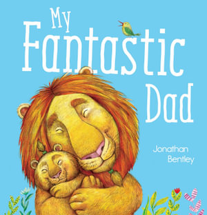 My Fantastic Dad - Jonathan Bentley