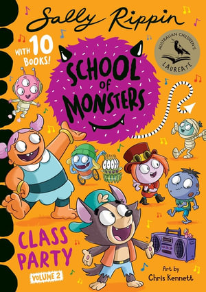 Class Party: Volume 2 : Contains 10 School of Monsters stories! - Sally Rippin
