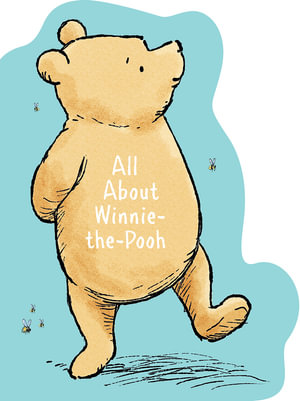 All About Winnie-the-Pooh : Winnie-the-Pooh - Winnie-the-Pooh