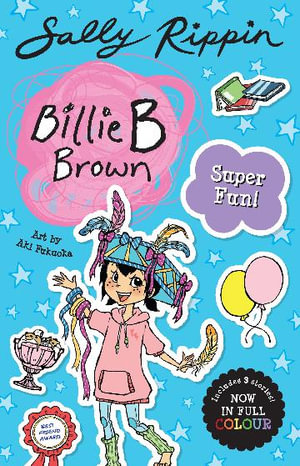 Super Fun! : Contains 3 full colour Billie B Brown stories! - Sally Rippin
