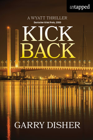 Kickback : Wyatt - Garry Disher