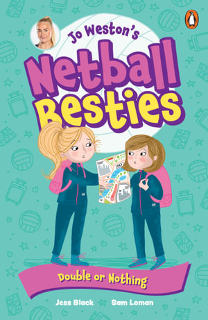 Jo Weston's Netball Besties 3 : Double or Nothing - Jo Weston