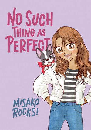 No Such Thing As Perfect  : Bounce Back Book 2 - Misako Rocks