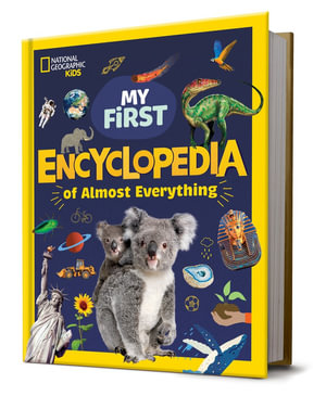National Geographic Kids : My First Encyclopedia of Almost Everything (Disney) - Disney