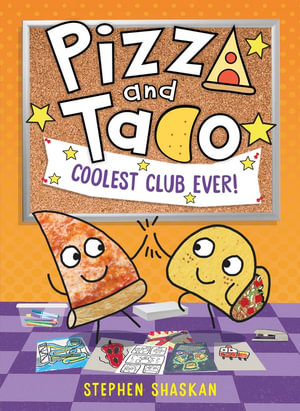 Coolest Club Ever! (Pizza And Taco #9) - Stephen Shaskan