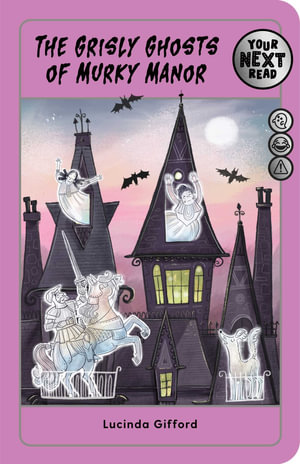 Your Next Read Silver : The Grisly Ghosts of Murky Manor - Lucinda Gifford