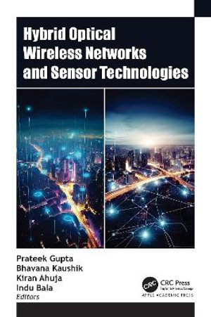 Hybrid Optical Wireless Networks and Sensor Technologies - Prateek Gupta