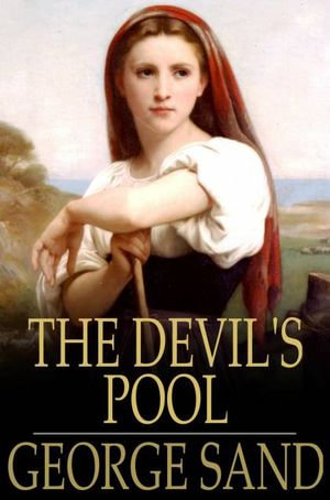 The Devil's Pool - George Sand