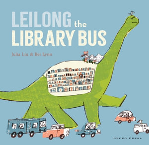 Leilong the Library Bus : Leilong - Julia Liu