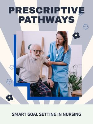 Prescriptive Pathways : SMART Goal Setting in Nursing - Scarlett J. Huntington