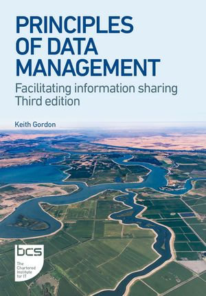 Principles of Data Management : Facilitating information sharing - Keith Gordon