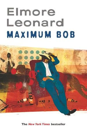 Maximum Bob - Elmore Leonard