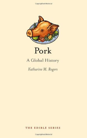 Edible : A Global History - Katharine M. Rogers