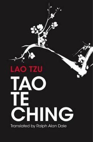 Tao Te Ching - Ralph Allen Dale