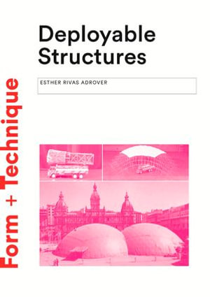 Deployable Structures : Form + Technique - Esther Rivas Adrover