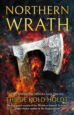 Northern Wrath : The Hanged God Trilogy - Thilde Kold Holdt