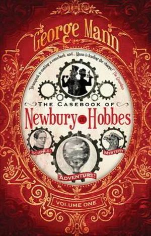 The Casebook of Newbury & Hobbes : Newbury & Hobbes Investigation - George Mann