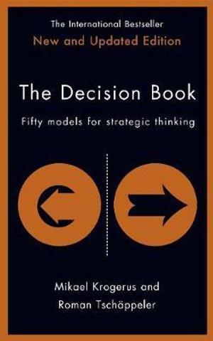 The Decision Book : Fifty Models for Strategic Thinking (New Edition) - Mikael Krogerus