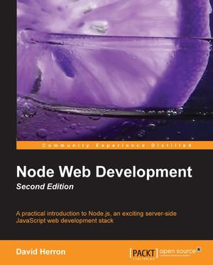 Node Web Development, Second Edition - David Herron