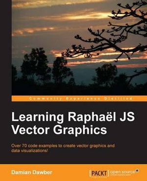 Learning Raphael Js Vector Graphics - Damian Dawber
