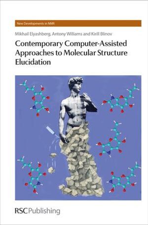 Contemporary Computer-Assisted Approaches to Molecular Structure Elucidation : ISSN - Mikhail E Elyashberg