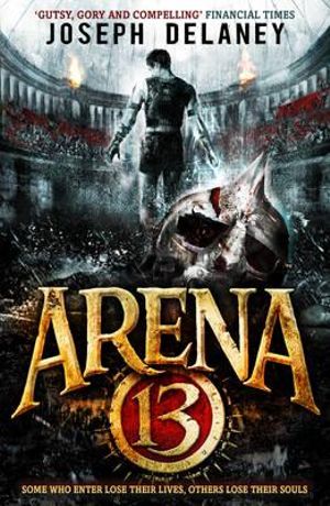 Arena 13 : Arena 13 - Joseph Delaney