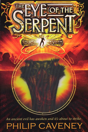 Alec Devlin : The Eye of the Serpent - Philip Caveney