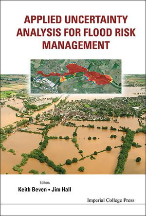 Applied Uncertainty Analysis for Flood Risk Management - Keith Beven