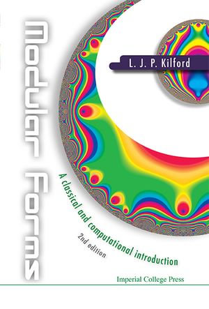 Modular Forms : A Classical And Computational Introduction (2nd Edition) - Lloyd James Peter Kilford