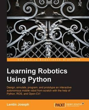 Learning Robotics Using Python - Lentin Joseph