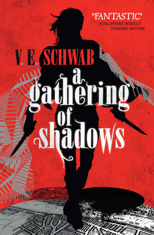 A Gathering of Shadows : Shades of Magic: Book 2 - V.E. Schwab