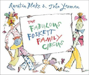 The Fabulous Foskett Family Circus - John Yeoman
