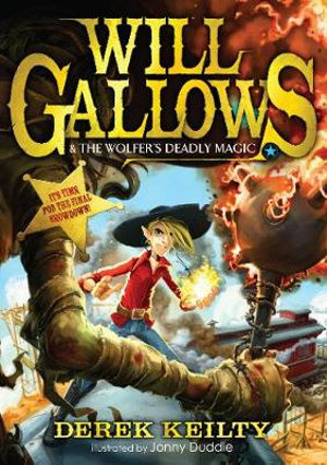 Will Gallows and the Wolfer's Deadly Magic : Will Gallows - Derek Keilty