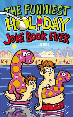 The Funniest Holiday Joke Book Ever - Joe King