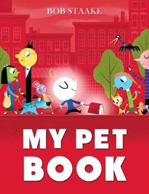 My Pet Book - Bob Staake