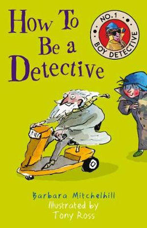 How To Be a Detective  : No. 1 Boy Detective - Barbara Mitchelhill