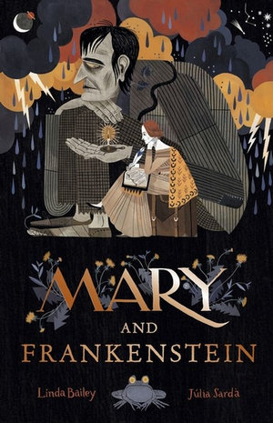 Mary and Frankenstein : The True Story Of Mary Shelley - Linda Bailey