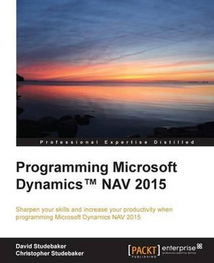 Programming Microsoft Dynamics⢠NAV 2015 - David Studebaker