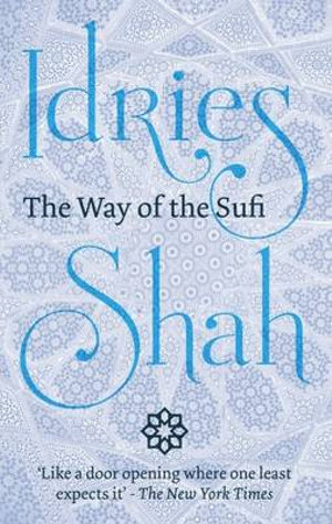 The Way of the Sufi - Idries Shah