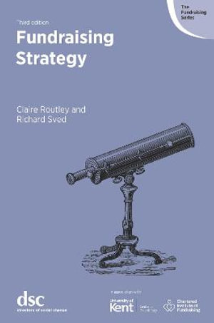 Fundraising Strategy : The Fundraising Series - Claire Routley