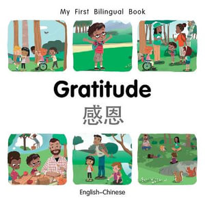 My First Bilingual BookGratitude (EnglishChinese) : My First Bilingual Book - Manuela Gutierrez Montoya