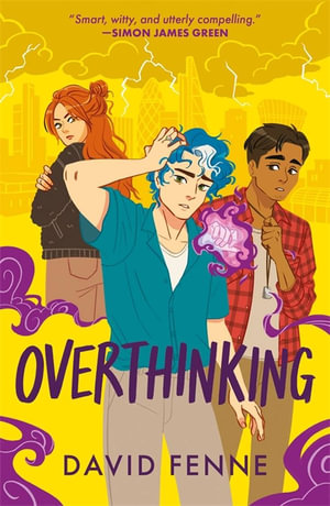 Overthinking : A queer, urban fantasy with emotional punch - David Fenne