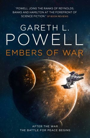 Embers of War : Embers of War - Gareth L. Powell
