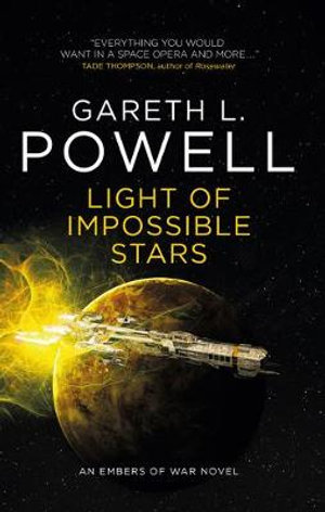 Light of Impossible Stars : Embers of War - Gareth L. Powell