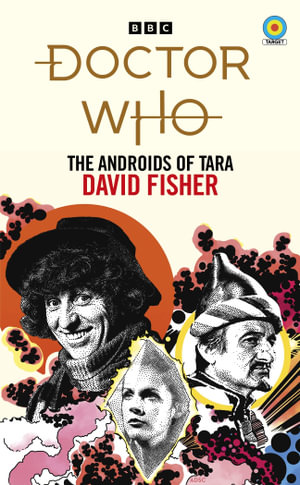 Doctor Who: The Androids of Tara : (Target Collection) - David Fisher