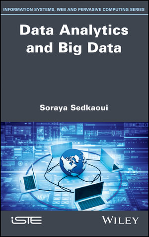 Data Analytics and Big Data : Information Systems, Web and Pervasive Computing - Soraya Sedkaoui