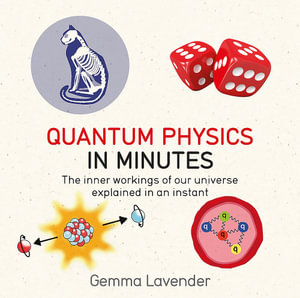 Quantum Physics in Minutes : In Minutes - Gemma Lavender