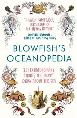 https://www.booktopia.com.au/covers/big/9781786492425/9129/blowfish-s-oceanopedia.jpg