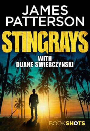 Stingrays : BookShots - James Patterson