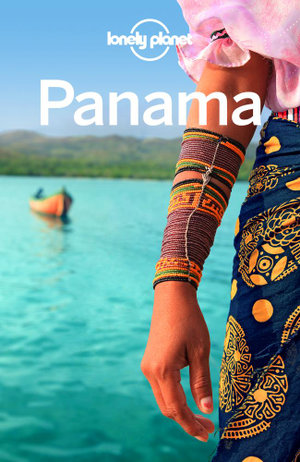 Lonely Planet Panama : Travel Guide - Lonely Planet